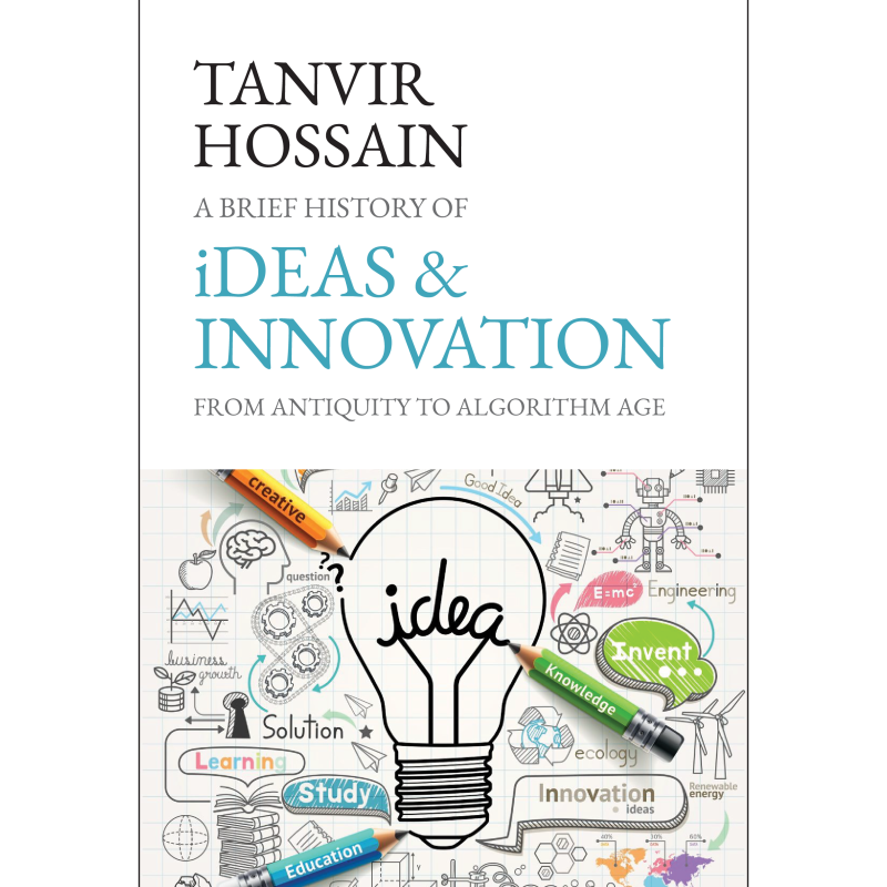 A Brief History of iDEAS & innovation: From Antiquity to Algorithm Age